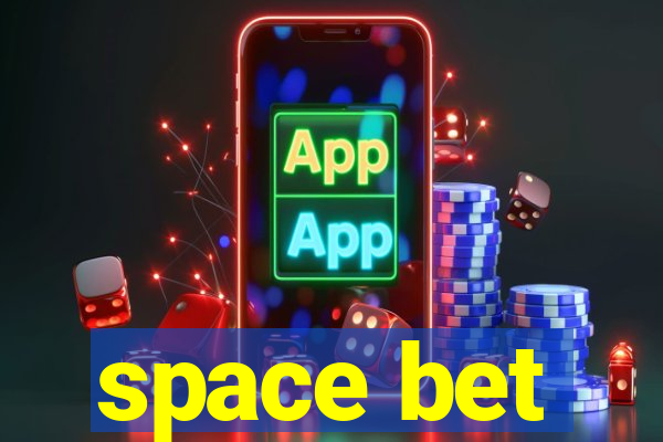 space bet